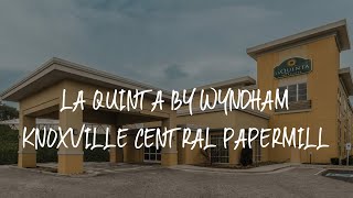 La Quinta by Wyndham Knoxville Central Papermill Review - Knoxville , United States of America