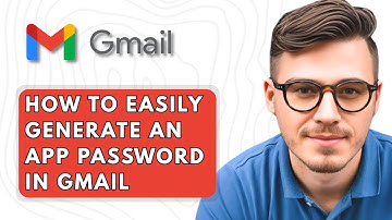 How To Easily Generate an App Password in Gmail [2025 Guide]