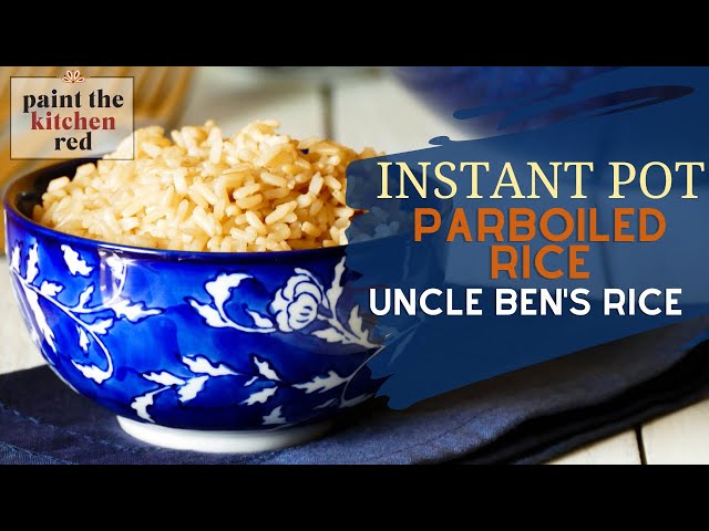 How to Make Perfect Parboiled Rice in the Instant Pot • The