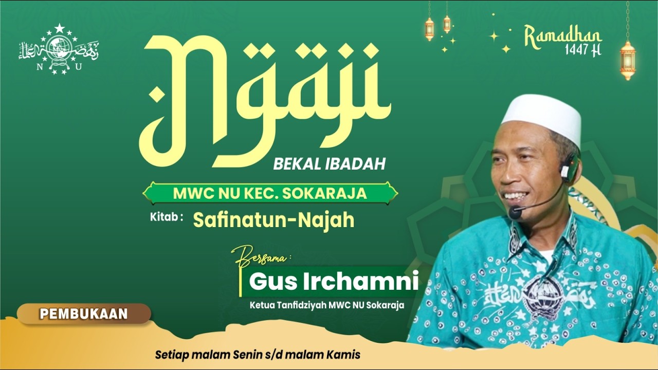 (LIVE) PART KE-7 NGAJI RAMADHAN 1447 H - NU SOKARAJA BERSAMA GUS IRCHAMNI SOKARAJA LOR