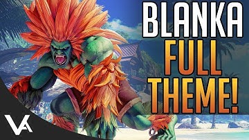 SFV - Blanka Full Theme Song For Street Fighter 5 Arcade Edition! Extended OST
