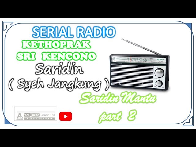 🔴 SARIDIN MANTU  PART 2 FULL AUDIO - SERIAL RADIO KETHOPRAK SRI KENCONO class=