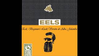 Eels, Beginner's Luck, Versión de Alba Jalamba