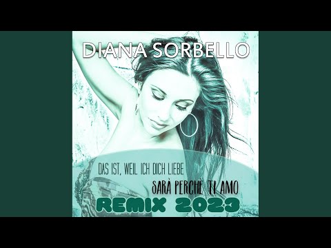 Das ist, weil ich Dich liebe (Sara perche ti amo) (Remix 2023)