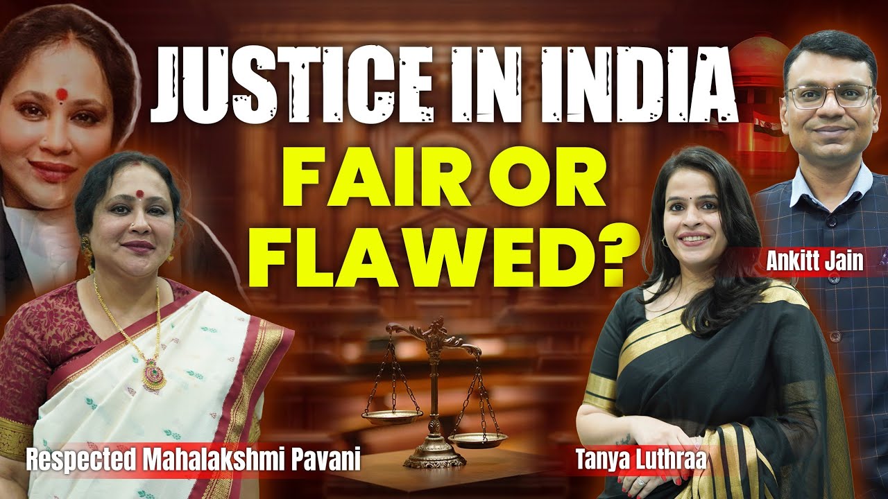 Podcast: Justice in India - Fair or Flawed ?
