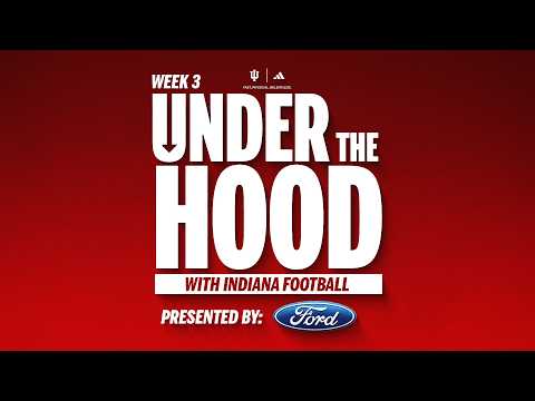 Indiana Football | Under the Hood | Week 3