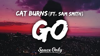 Cat Burns - go (Lyrics) ft. Sam Smith
