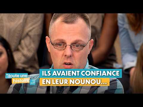 Ils avaient confiance en leur nounou | Toute une histoire