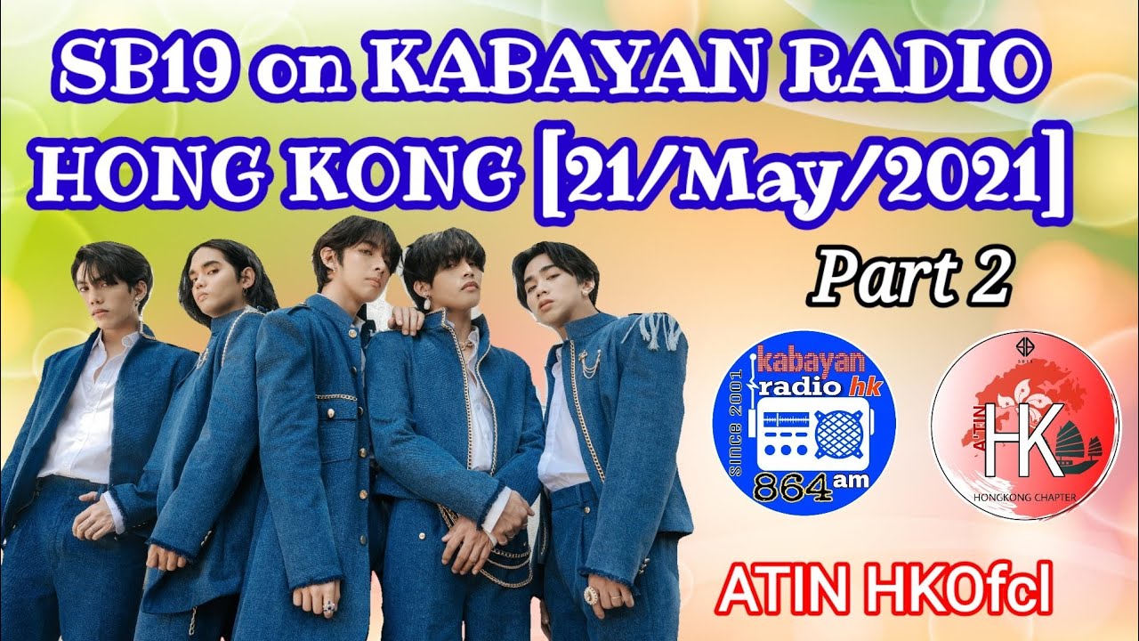 SB19 on KABAYAN RADIO HK INTERVIEW [Part 2] 21/05/2021 - YouTube