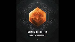 Noisecontrollers Spirit Of Hardstyle Edit