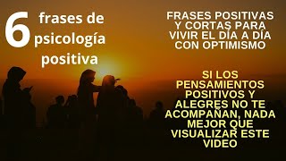 5 frases de psicología positiva 😜 para aprender a ser feliz 😎