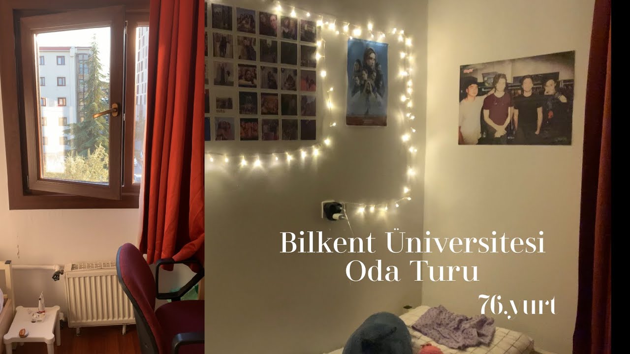 Bilkent Üniversitesi Oda Turu | 76.yurt