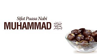 Sifat Puasa Nabi Muhammad Shalallahu'alaihi wa Sallam - Ustadz Ahmad Zainuddin Al-Banjary