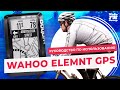 Обзор Wahoo ELEMNT GPS - Инструкция по Настройке и Использованию Велокомпьютера | VeloFM Group