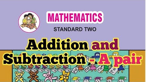 Mathematics | Addition and Subtraction - A pair | Std 2 | Maharashtra State Board