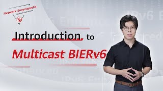 IPv6 Enhanced Series — Introduction to Multicast BIERv6