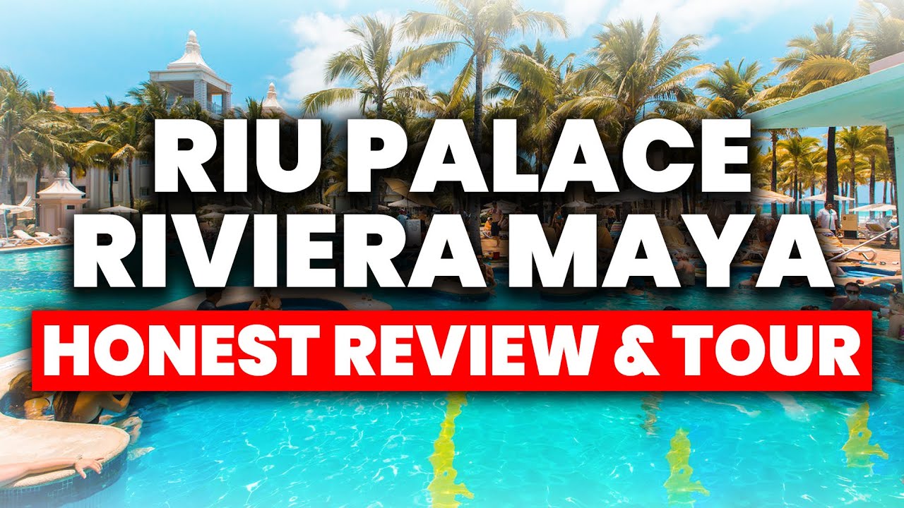 Riu Palace Riviera Maya - All Inclusive Resort | (HONEST Review & Tour)