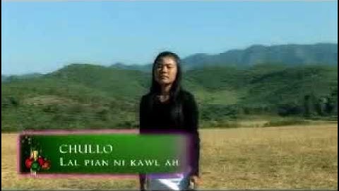 Chullo - Lal Pianni Kawl (Vaiphei Christmas Song)