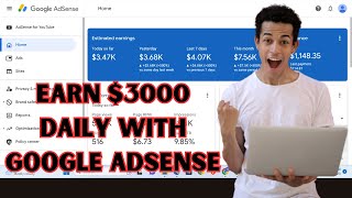 Earn $3000 Daily With Google AdSense | How To Increase Your Google AdSense Earnings