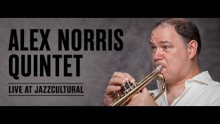 Live From Jazzcultural - Alex Norris Quintet - 08/20/2026