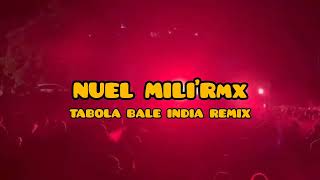 Papseltabola Bale India remix nuel Mili
