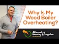 Why Is My Wood Boiler Overheating? | Outdoor Wood Boiler Maintenance