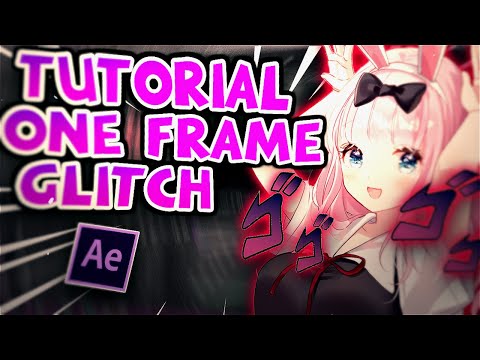 amv daddy style after effect - tutorial one frame glitch like me