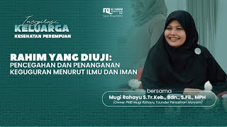 PENCEGAHAN DAN PENANGANAN KEGUGURAN MENURUT ILMU DAN IMAN - KESEHATAN PEREMPUAN | 18/10/2025