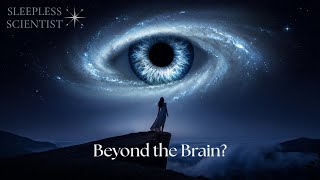 Could Consciousness Exist Without a Brain? A Gentle Journey Into the Mystery of Mind