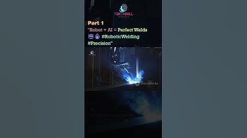 Robot + AI = Perfect Welds 🤖🔥 #RoboticWelding #Precision Part 1