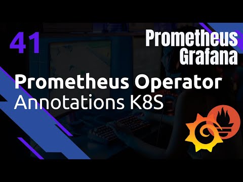 Prometheus Operator : utilisation des annotations - #Prometheus 41