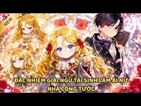 Tái Sinh Thành Con Gái Công Tước, Tôi Là Thiên Tài 5 Tuổi! | Review Manhwa