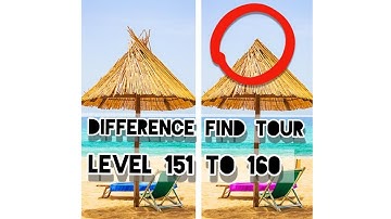 Difference Find Tour Level 151 152 153 154 155 156 157 158 159 160 | Hit Game