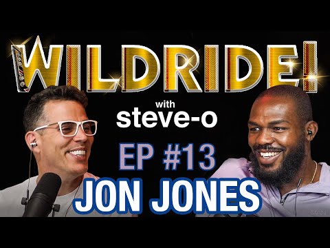 Wild Ride! w/ Steve-O - Ep # 13: Jon Jones