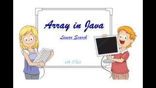 Array in Java (6th Class) || Linear Search || Rupesh Dey