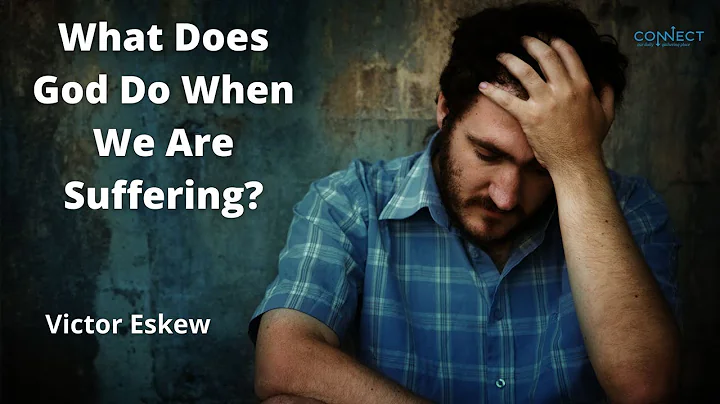"What Does God Do When We are Suffering" - Victor ...