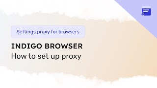 How to set up a proxy in Indigo Browser screenshot 5