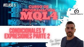 Condicionales y expresiones parte 2 - Curso de Programación MQL4