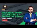 📊Reconciliation of Costing & Financial Profit💡| CMA Inter Problem 4🔥 |Easy Step-by-Step Explanation✅