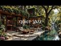 Morning Jazz In A Quiet Forest Café | Soft Jazz Piano &amp; Nature Therapy For Work, Relaxing