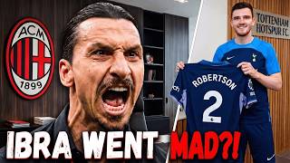 🔴⚫ THE END OF MILAN!? WHAT ZLATAN HAS DONE! ROBERTSON IN TOTTENHAM! 100 MILLION FOR TCHOUAMENI!
