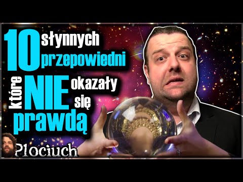 Plociuch #234 - TOP 10 słynnych przepowiedni które NIE okazały się prawdą.