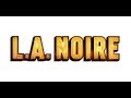 L.A. Noire Ep 6: Directors Cut Pt 1