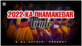 2022 New Timli | Trending Non stop | Dj Piyush Navsari | S Dj Navsari