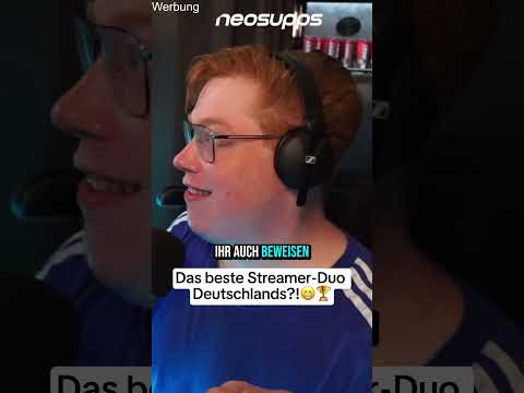 Das beste Streamer-Duo Deutschlands!😁🏆