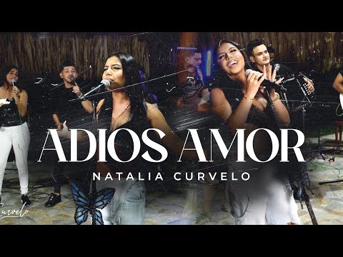 Adios Amor - Natalia Curvelo - (En Vivo)