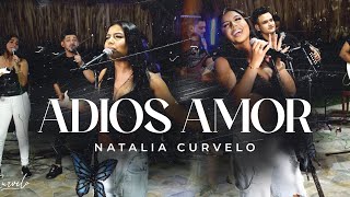 Adios Amor - Natalia Curvelo - En Vivo