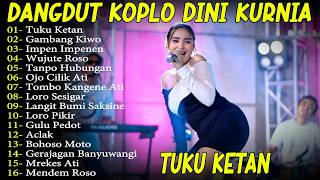 Tuku Ketan  Gambang Kiwo  Dini Kurnia   Album Lagu Dangdut Koplo Banyuwangi Ada Koplo
