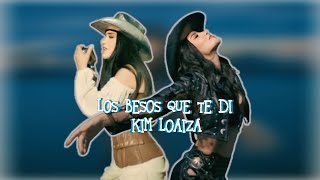 Kim Loaiza - LOS BESOS QUE TE DI (LETRA)