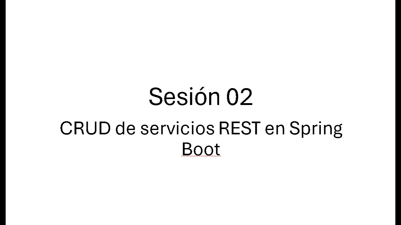 Sesión 02 CRUD de servicios REST en Spring Boot - YouTube